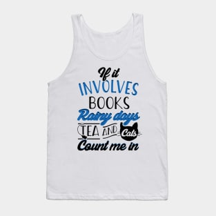 Books, Rainy days, Tea and Cats Tank Top